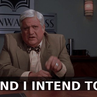 AND I INTEND TO.