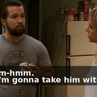 - Mmm-hmm. - So I'm gonna take him with me,