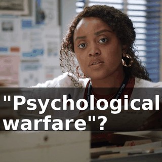 "Psychological warfare"?