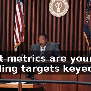 what metrics are your funding targets keyed to?