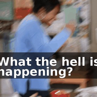 What the hell is happening?