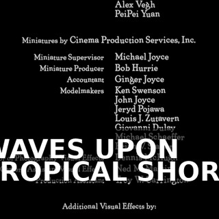 ♪ WAVES UPON TROPICAL SHORE ♪
