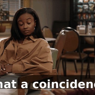 What a coincidence.