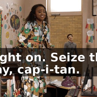 Right on. Seize the day, cap-i-tan.