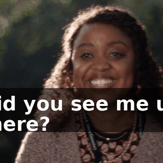 Did you see me up there?