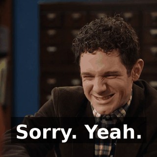 Sorry. Yeah.