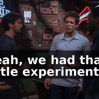 Yeah, we had that little experiment...