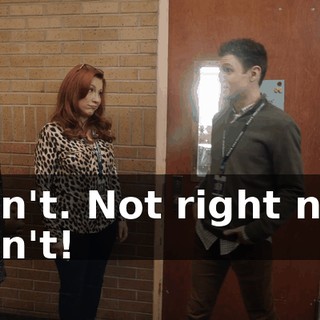 -Don't. Not right now. -Don't!
