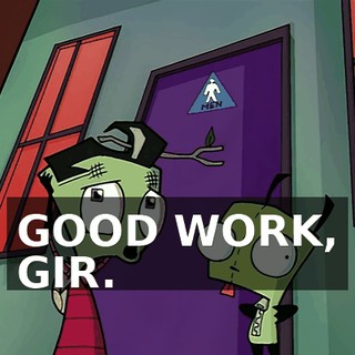 GOOD WORK, GIR.