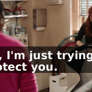 No, I'm just trying to protect you.