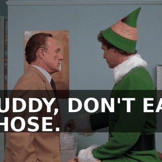 BUDDY, DON'T EAT THOSE.