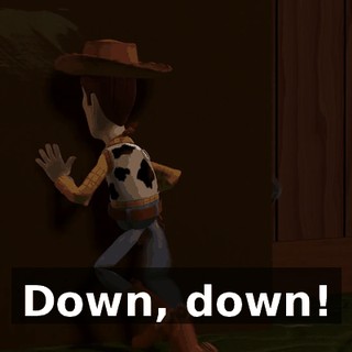 Down, down!