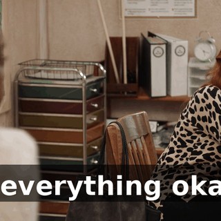 Is everything okay?
