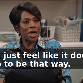 But I just feel like it doesn't have to be that way.