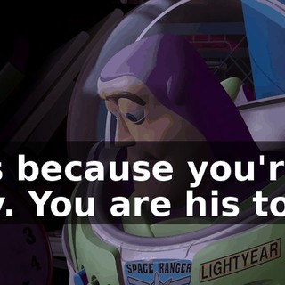 It's because you're a toy. You are his toy.