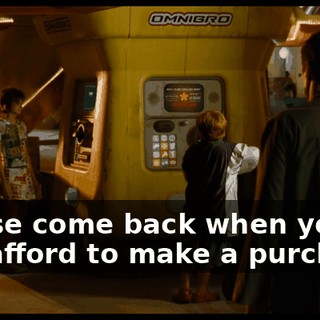 Please come back when you can afford to make a purchase.