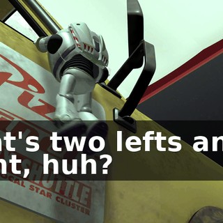 That's two lefts and a right, huh?