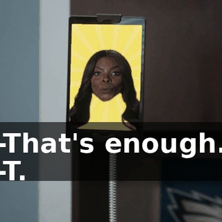 -That's enough. -T.