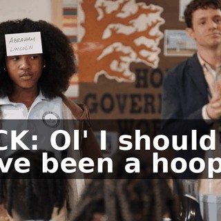 VICK: Ol' I should have been a hooper,
