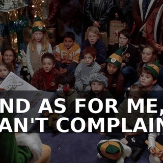 AND AS FOR ME, I CAN'T COMPLAIN.