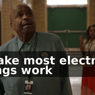 I make most electrical things work