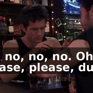 No, no, no, no. Oh, please, please, dude.