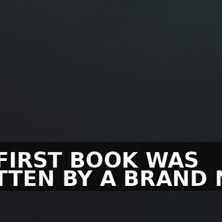 HIS FIRST BOOK WAS WRITTEN BY A BRAND NEW,