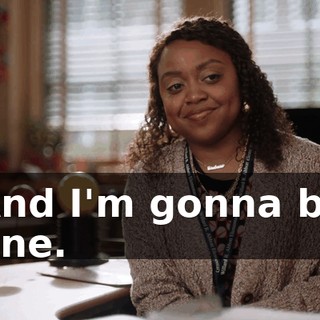 And I'm gonna be fine.