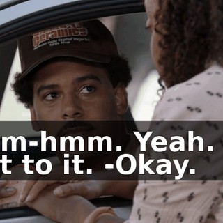 -Mm-hmm. Yeah. I'll get to it. -Okay.