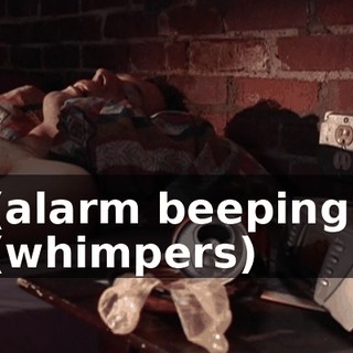 (alarm beeping) (whimpers)