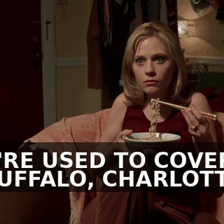 YOU'RE USED TO COVERING IN BUFFALO, CHARLOTTE,