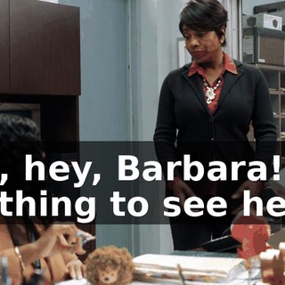 Oh, hey, Barbara! Nothing to see here.