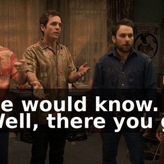 - He would know. - Well, there you go.