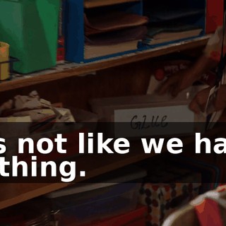 It's not like we have nothing.