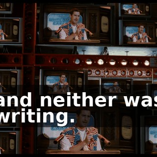 and neither was writing.