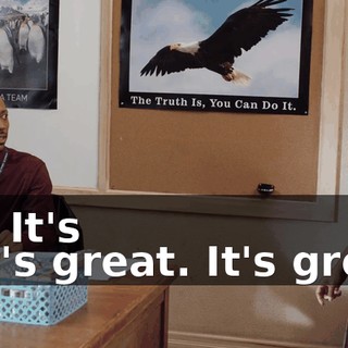 No. It's -- It's great. It's great.