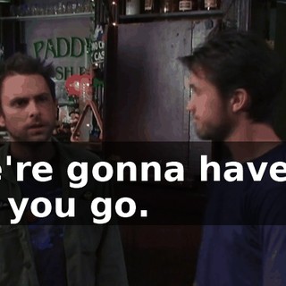 We're gonna have to let you go.