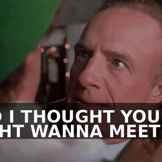 AND I THOUGHT YOU MIGHT WANNA MEET ME.