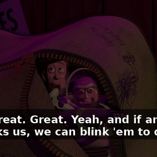 Aw, great. Great. Yeah, and if anyone attacks us, we can blink 'em to death.