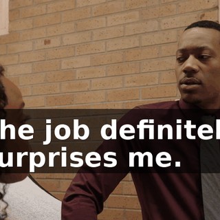 The job definitely surprises me.
