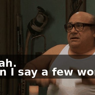 - Yeah. - Can I say a few words?