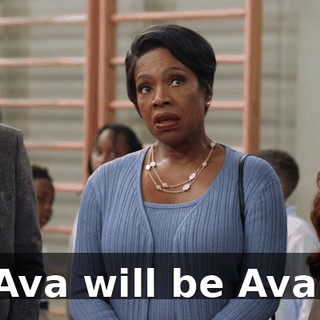 Ava will be Ava.