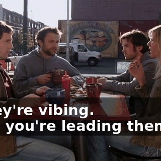 - They're vibing. - No, you're leading them on.