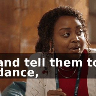 and tell them to dance,