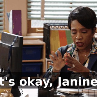 It's okay, Janine.