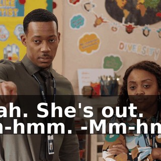 -Yeah. She's out. Mm-hmm. -Mm-hmm.