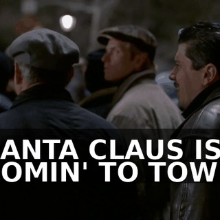 ♪ SANTA CLAUS IS COMIN' TO TOWN ♪