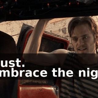 - Dust. - Embrace the night.