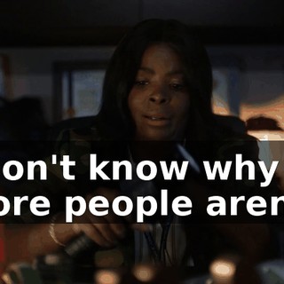 I don't know why more people aren't.