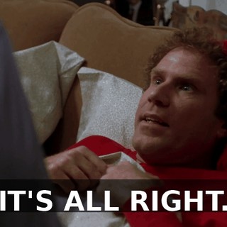 IT'S ALL RIGHT.